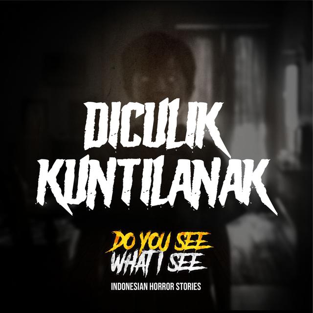 Diculik Kuntilanak | #1462 - podcast episode cover