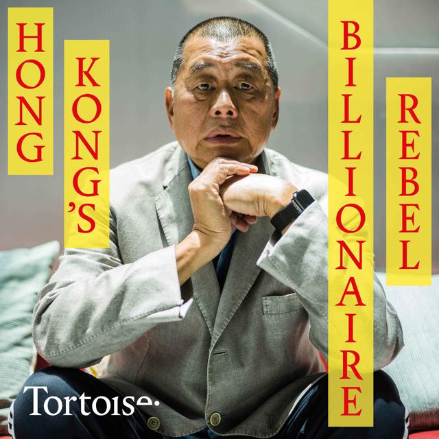 Hong Kong's billionaire rebel - podcast episode cover