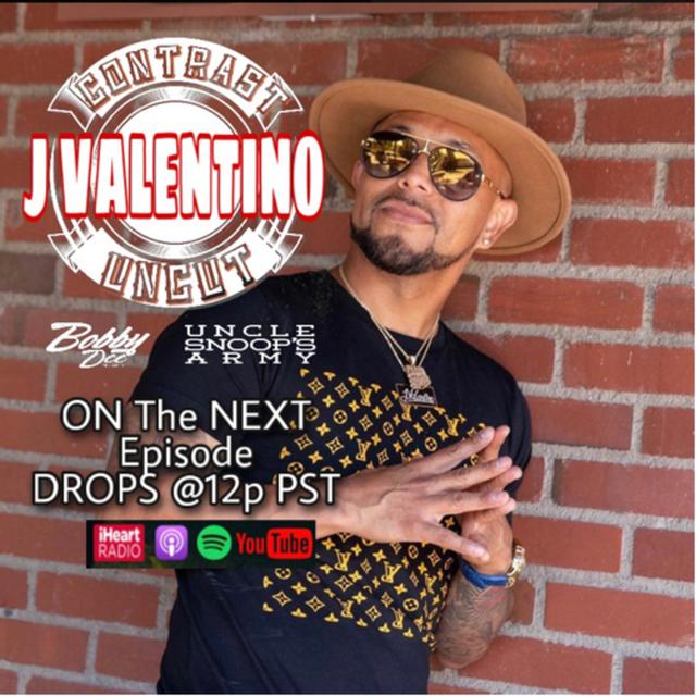 Uncle Snoops Army and Bobby Dee Presents Contrast Uncut J Valentino S4 EP10 Content Creator Comedian Actor DJ JValentinoTV Club Killers Crew - podcast episode cover