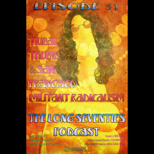 Tribal Thumb & San Francisco Militant Radicalism - podcast episode cover