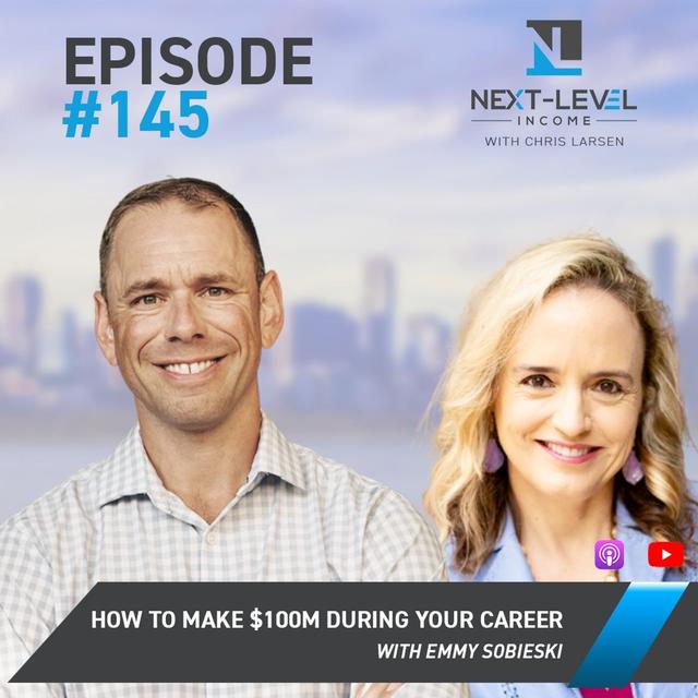 How to Make $100M During Your Career with Emmy Sobieski - podcast episode cover