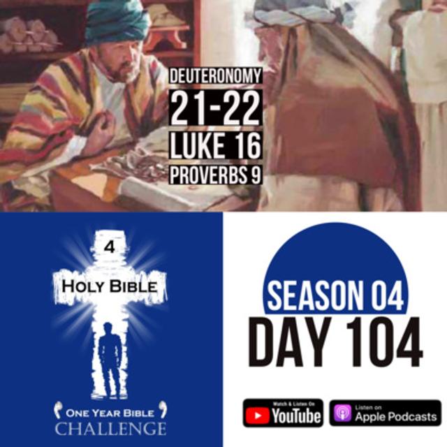 Day 104: Moses sets Other Laws including ones for Sexual Sin | Jesus tells the Parable of the Unjust Steward - podcast episode cover