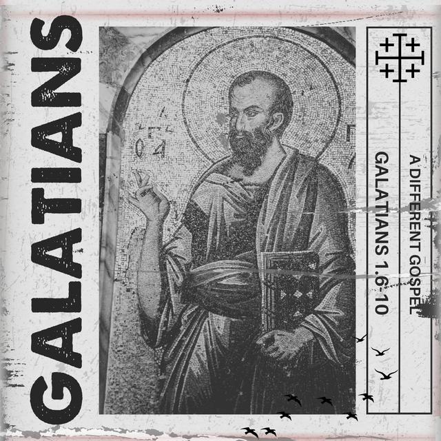 Galatians 1:6-10 // A Different Gospel - podcast episode cover