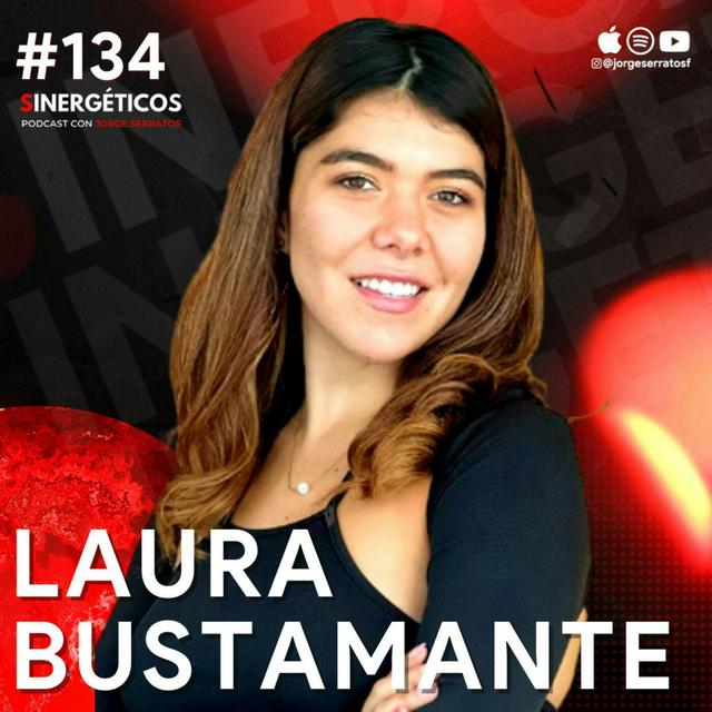 #134 Sinergéticos | Cómo es vivir con papás sordos | Laura Bustamante - podcast episode cover