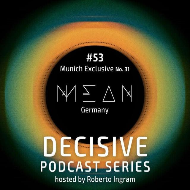 MEAN - Decisive Munich Exclusive - podcast episode cover