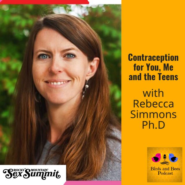 Contraception for You, Me, and the Teens with Rebecca Simmons Ph.D - podcast episode cover