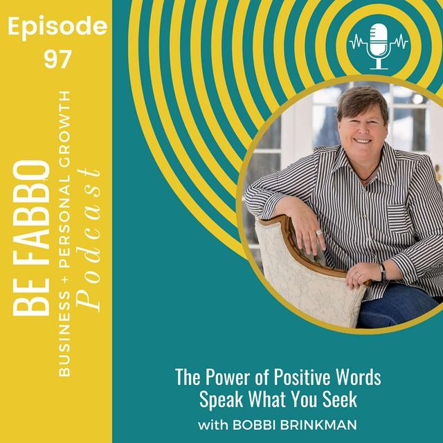 The Power of Positive Words-Speak What You Seek - podcast episode cover