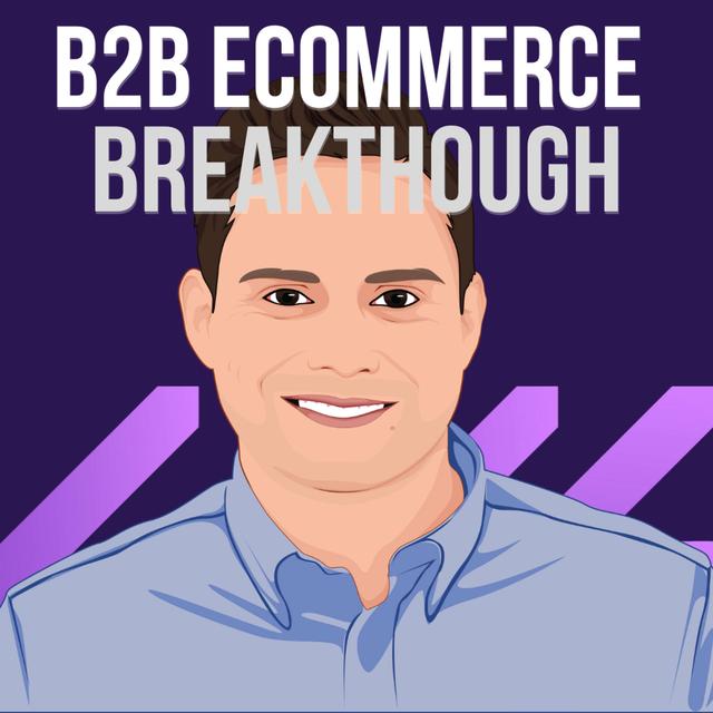 Why B2B eCommerce is BOOMING – Lessons from Carrier a $20B Climate Tech Giant! → Steven Duran - podcast episode cover