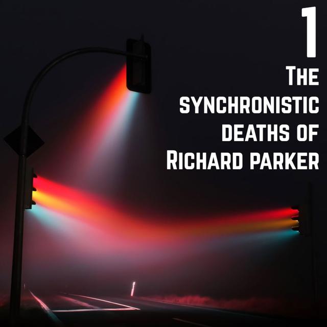 Stop Light Stories 1 - The Synchronistic Deaths of Richard Parker - podcast episode cover