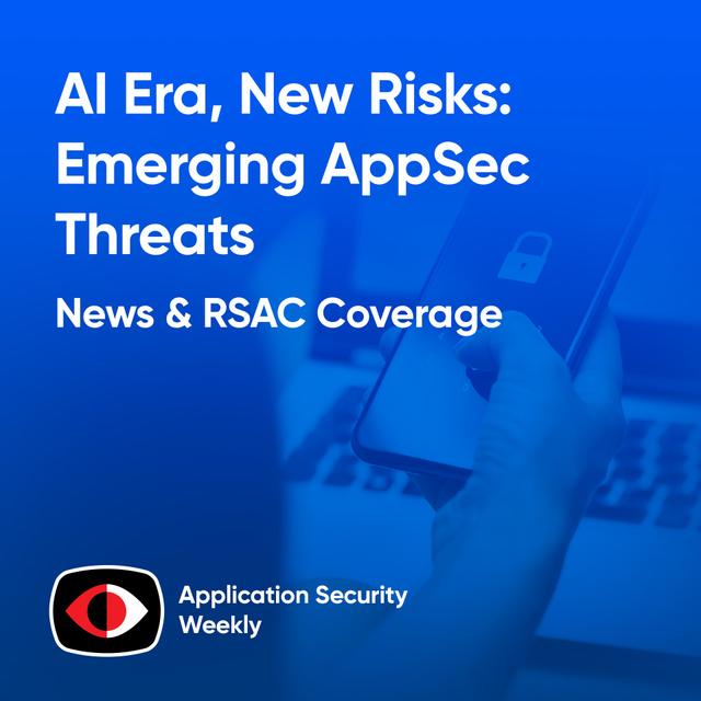 AI Era, New Risks: How Data-Centric Security Reduces Emerging AppSec Threats - Vishal Gupta, Idan Plotnik - ASW #329 - podcast episode cover