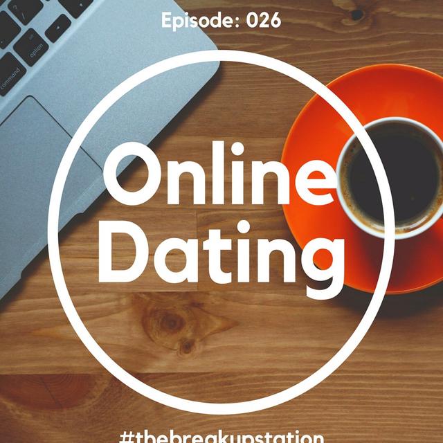 Online Dating - Episode: 026 - podcast episode cover