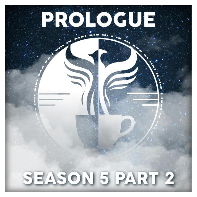 Prologue - Season 5 Part 2 - podcast episode cover