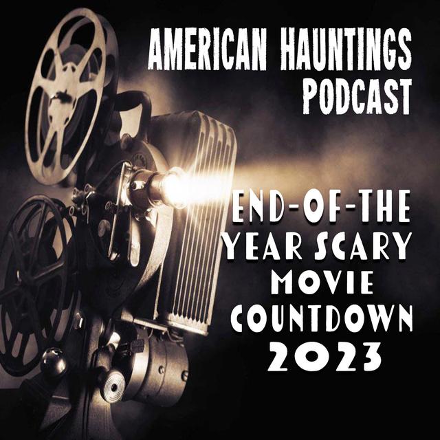 End-of-the-Year Scary Movie Countdown Show - podcast episode cover