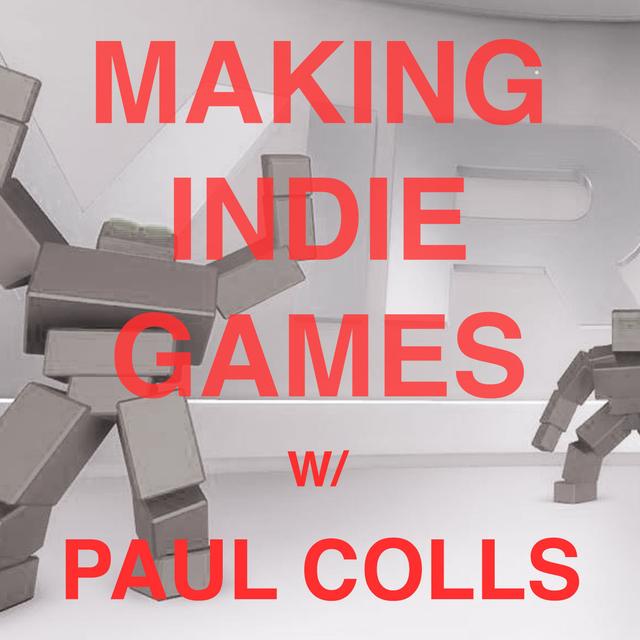 Making Indie Games With Paul Colls - podcast episode cover