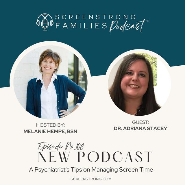 A Psychiatrist's Tips on Managing Screen Time with Dr. Adriana Stacey (#106) - podcast episode cover