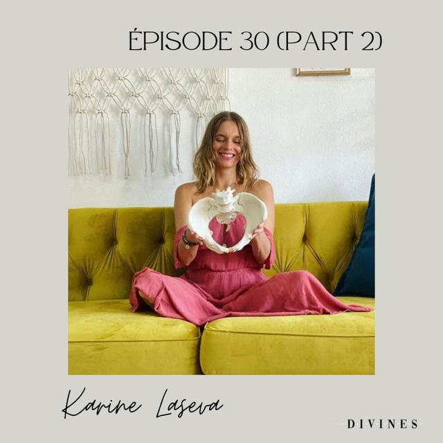 EP#30 (Part 2) - Karine LASEVA, l'entrepreneuriat sacré - podcast episode cover
