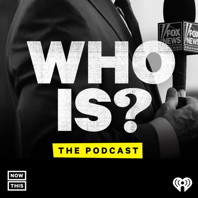 Who Is Fox News? - podcast episode cover