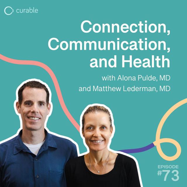 Connection, Communication, and Health (Matthew Lederman, MD, and Alona Pulde, MD) - podcast episode cover