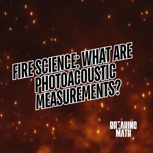 Fire Science: What are Photoacoustic Measurements? - podcast episode cover