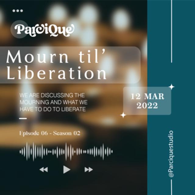 Moun til' Liberation | سوگ تا رهایی - podcast episode cover