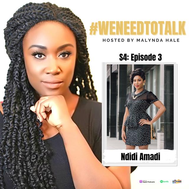 #WeNeedToTalk- One on one with Ndidi Amadi - podcast episode cover
