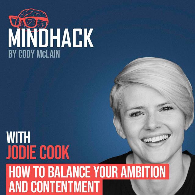 How to Balance Your Ambition and Contentment with Forbes Entrepreneur Jodie Cook - podcast episode cover