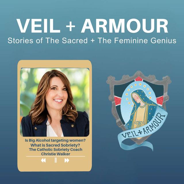 A Catholic Women's Journey to Sobriety and Spiritual Strength with Catholic Sobriety Coach Christie Walker - podcast episode cover