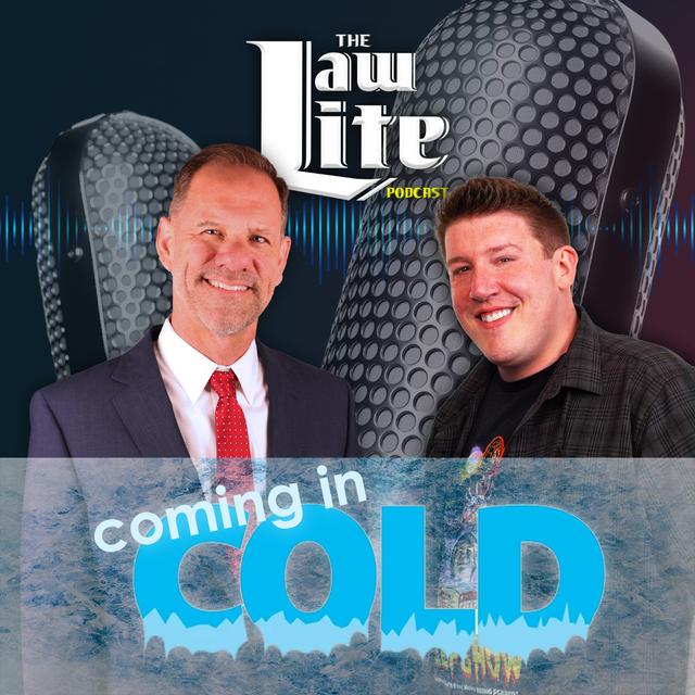 Coming In Cold - Law Lite - Episode 302 - podcast episode cover