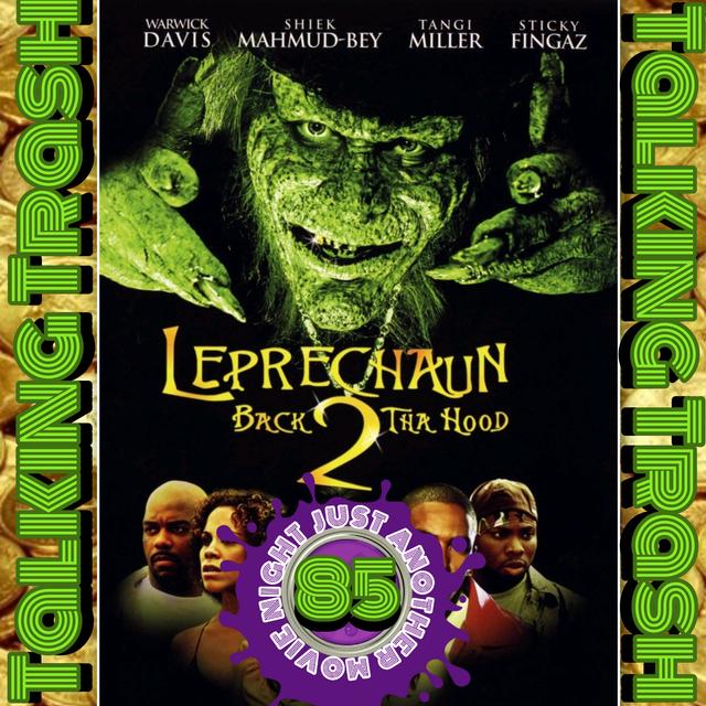 Talking Trash Episode 85: Leprechaun back 2 tha hood - podcast episode cover