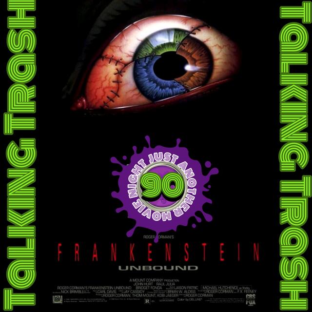 Talking Trash Episode 90: Frankenstein Unbound - podcast episode cover