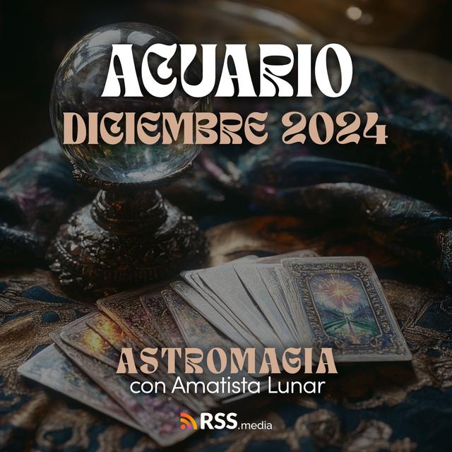 ACUARIO ♒️ Horóscopos DICIEMBRE 2024 ✨ - podcast episode cover
