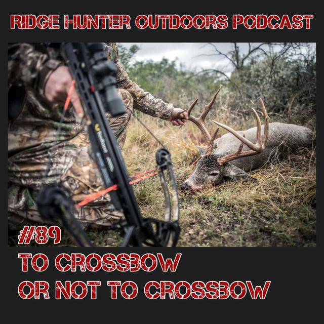 To Crossbow or To Not Crossbow | RHO Podcast #89 - podcast episode cover