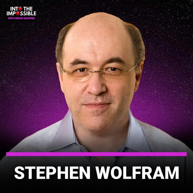 What is Time? Stephen Wolfram’s Groundbreaking New Theory [Ep. 468] - podcast episode cover