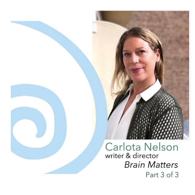 Carlota Nelson & Brain Matters, Episode 3 - podcast episode cover