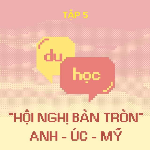 "Hội nghị bàn tròn" Anh Úc Mỹ - M3T5 - podcast episode cover