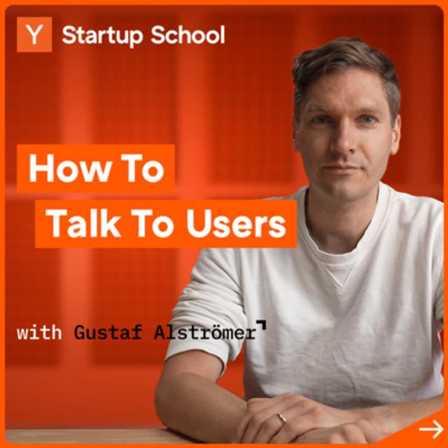 How to Talk to Users with Gustaf Alströmer | Startup School - podcast episode cover