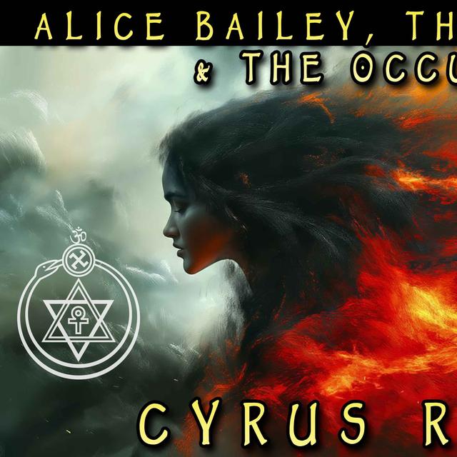 Cyrus Ryan on Alice Bailey, Theosophy & the Occult - podcast episode cover