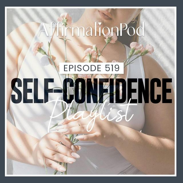 519 Self-Confidence Playlist - podcast episode cover