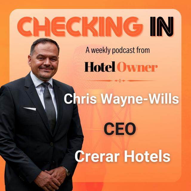 Inside Crerar Hotels' luxury transformation with CEO Chris Wayne-Wills - podcast episode cover