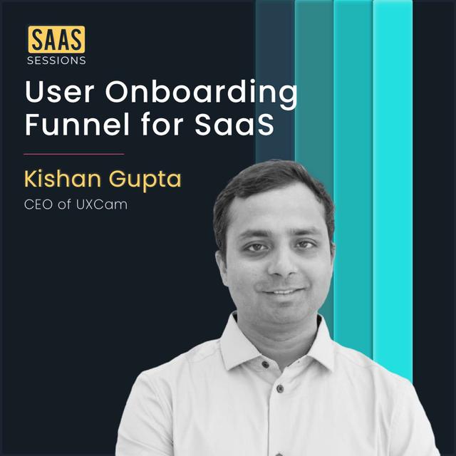 S1E11 - How to create a user on-boarding funnel for your SaaS? ft. Kishan Gupta - podcast episode cover