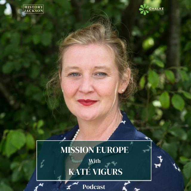 Mission Europe with Kate Vigurs: Chalke History Festival Special Series - podcast episode cover