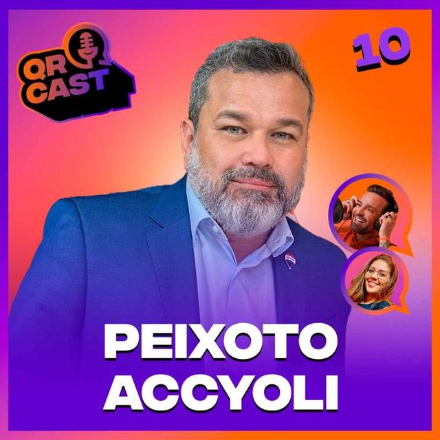 #010 QR CAST - OS SEGREDOS DO SUCESSO NO MERCADO IMOBILIÁRIO COM PEIXOTO ACCYOLI - podcast episode cover
