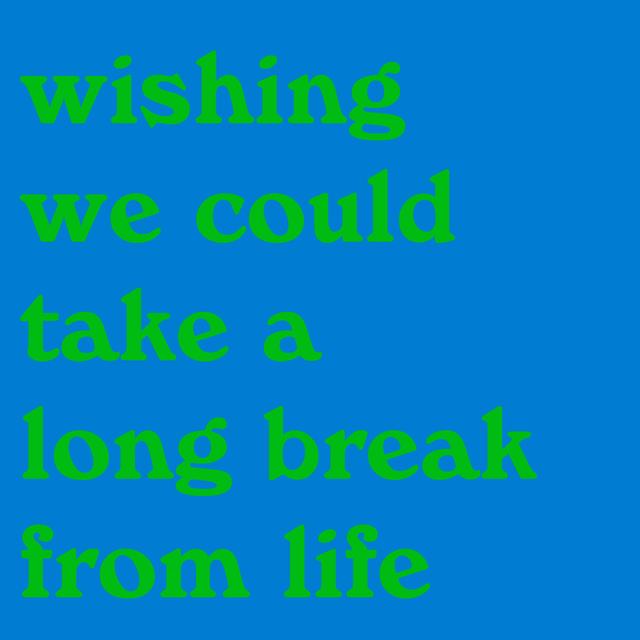 wanting a break from life - podcast episode cover