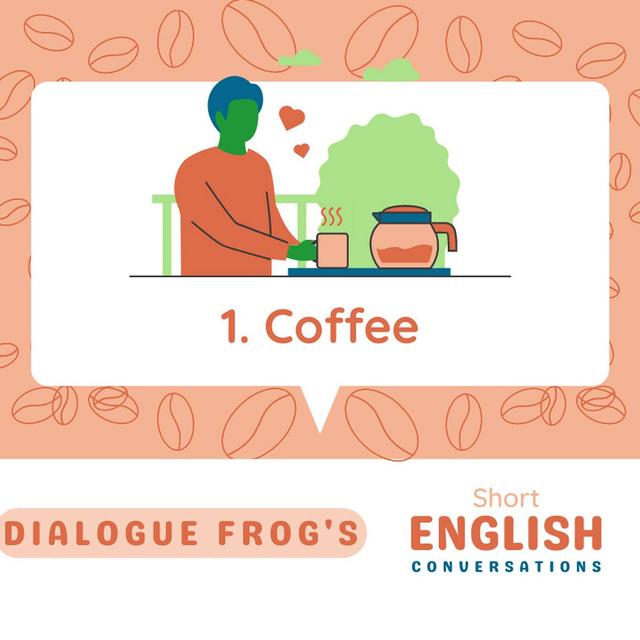 001 Coffee-A Short English Conversation by Dialogue Frog - podcast episode cover