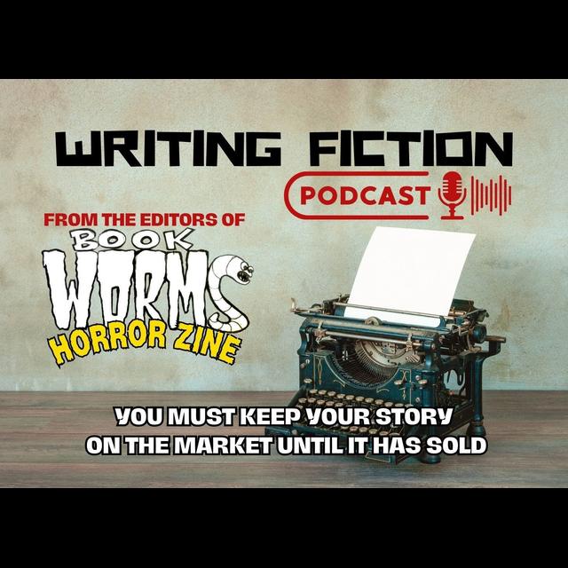 You must keep your story on the market until sold - podcast episode cover