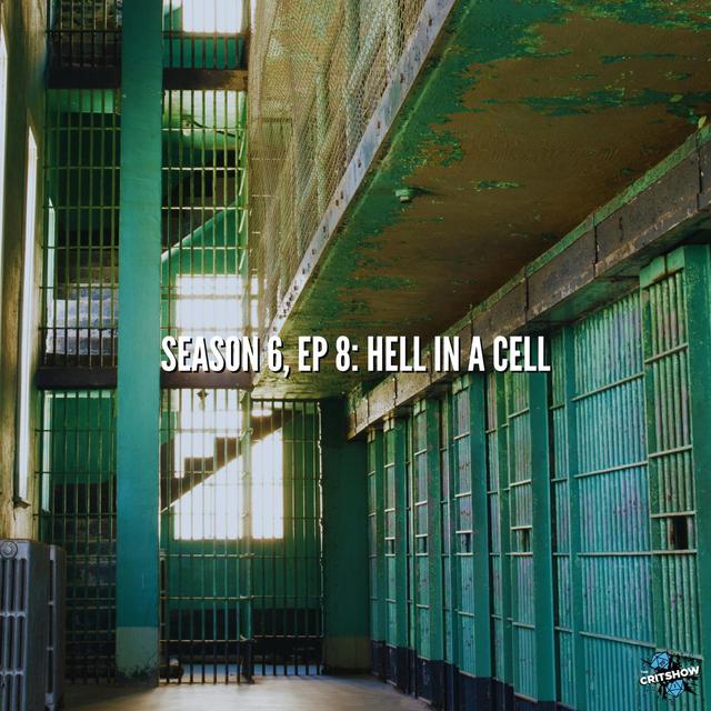 Hell in a Cell (S6, E8) - podcast episode cover