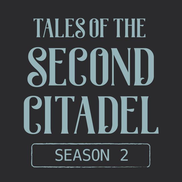 2.28: Second Citadel -- The Spiral Sage (Part 1) - podcast episode cover