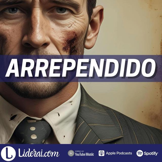 Liderai 344 | Arrependido - podcast episode cover