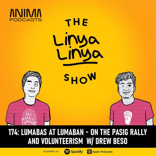 174: Lumabas at lumaban - On the Pasig rally and volunteerism w/ Drew Beso - podcast episode cover