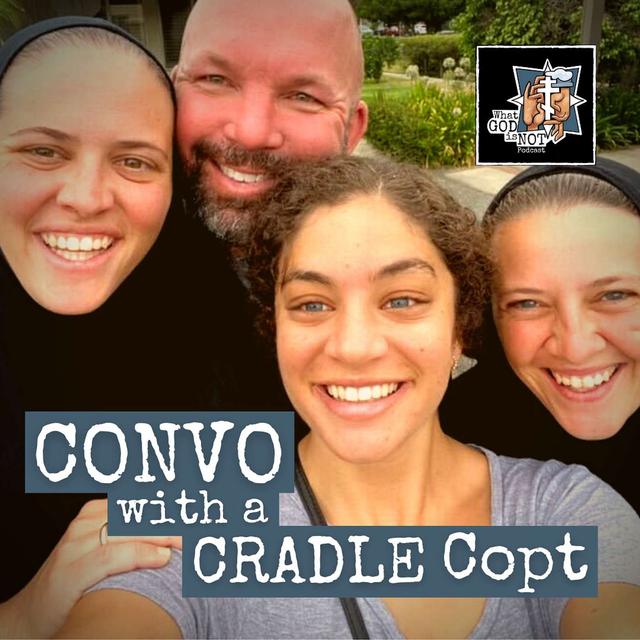 Convo with a Cradle Copt - podcast episode cover